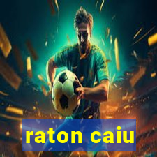 raton caiu